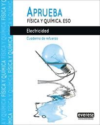 APRUEBA FISICA Y QUIMICA ELECTRICIDAD ESO