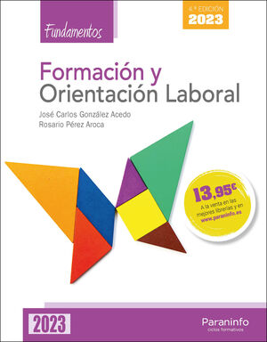 FORMACIÓN Y ORIENTACIÓN LABORAL. FUNDAMENTOS 4.ª EDICIÓN 2023