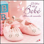 EL LIBRO DEL BEBÉ. ÁLBUM DE RECUERDOS (ROSA)