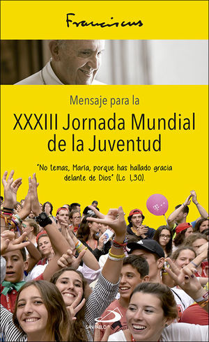 MENSAJE PARA LA XXXIII JORNADA MUNDIAL DE LA JUVENTUD