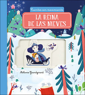 LA REINA DE LAS NIEVES. CUENTOS CON MOVIMIENTO