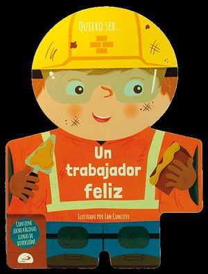 QUIERO SER... UN TRABAJADOR FELIZ