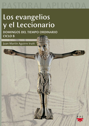 LOS EVANGELIOS Y EL LECCIONARIO. CICLO B