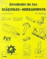ALREDEDOR DE LAS MÁQUINAS-HERRAMIENTA 3 ED.