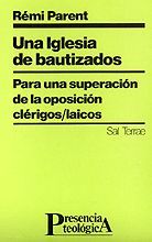 037 - UNA IGLESIA DE BAUTIZADOS. PARA UNA SUPERACIÓN DE LA RELACIÓN CLÉRIGOS/LAI