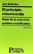 067 - EL PRINCIPIO - MISERICORDIA. BAJAR DE LA CRUZ A LOS PUEBLOS CRUCIFICADOS