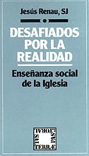 051 - DESAFIADOS POR LA REALIDAD. ENSEÑANZA SOCIAL DE LA IGLESIA