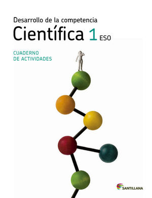 CUADERNO DESARROLLO DE LA COMPETENCIA CIENTIFICA 1 ESO LOS CAMINOS DEL SABER