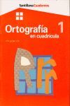 CUADERNO ORTOGRAFIA 1 EN CUADRICULA R,RR, GU, Z/C