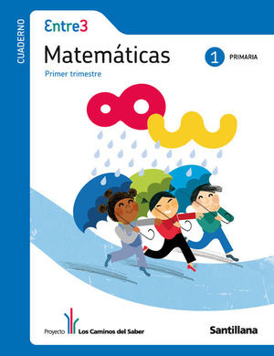 GLOBALIZADO ENTRE3 CUADERNO MATEMATICAS 1 PRIMARIA 1 TRIM LOS CAMINOS DEL SABER