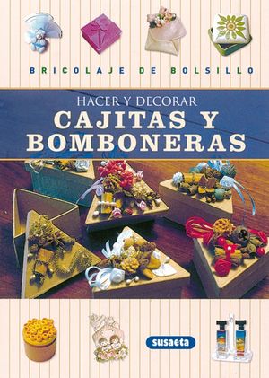 HACER Y DECORAR CAJITAS Y BOMBONERAS