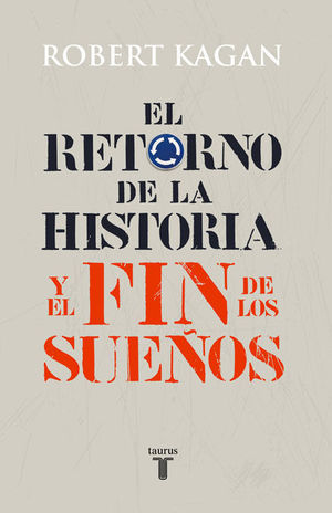 EL RETORNO DE LA HISTORIA Y EL FIN DE LOS SUEÑOS