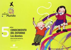MI PEQUEÑO MUNDO. CONOCIMIENTO DEL ENTORNO - LOS DIENTES 5 AÑOS