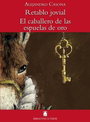 RETABLO JOVIAL / EL CABALLERO DE LAS ESPUELAS DE ORO