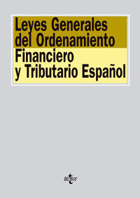 LEYES GENERALES DEL ORDENAMIENTO FINANCIERO Y TRIBUTARIO ESPAÑOL