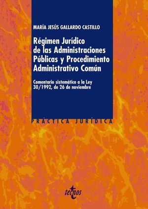 RÉGIMEN JURÍDICO DE LAS ADMINISTRACIONES PÚBLICAS Y DEL PROCEDIMIENTO ADMINISTRA