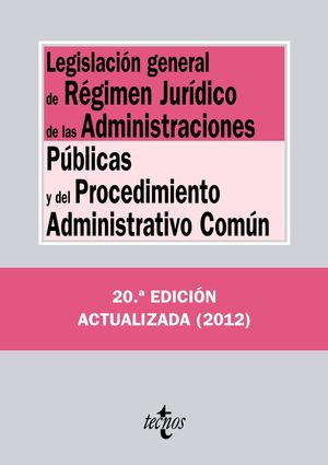 LEGISLACIÓN GENERAL DE RÉGIMEN JURÍDICO DE LAS ADMINISTRACIONES PÚBLICAS Y DEL P