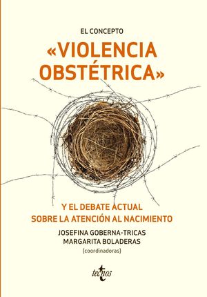 EL CONCEPTO VIOLENCIA OBSTÉTRICA Y EL DEBATE ACTUAL SOBRE LA ATENCIÓN AL NACIMIE