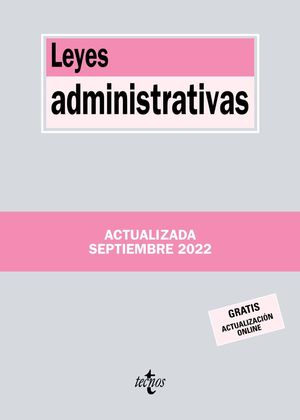 LEYES ADMINISTRATIVAS (2022/SEP EDICIÓN ACTUALIZADA)