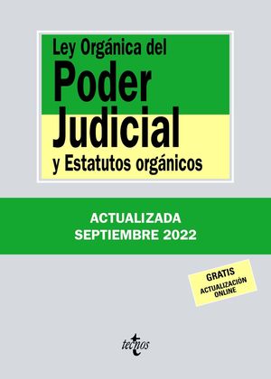 LEY ORGÁNICA DEL PODER JUDICIAL (2022/SEP) Y ESTATUTOS ORGÁNICOS