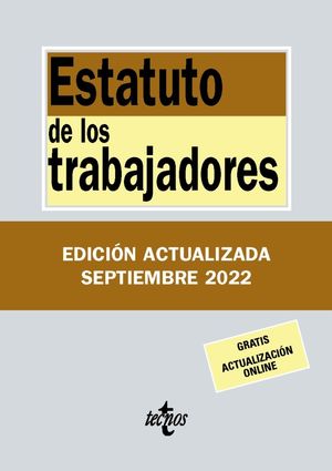 ESTATUTO DE LOS TRABAJADORES (2022/SEP EDICIÓN ACTUALIZADA)