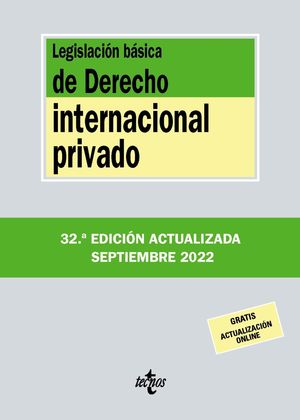 LEGISLACIÓN BÁSICA DE DERECHO INTERNACIONAL PRIVADO (2022/SEP EDICIÓN ACTUALIZADA)