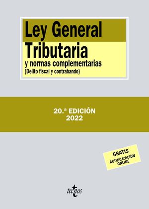 LEY GENERAL TRIBUTARIA Y NORMAS COMPLEMENTARIAS (2022/20ºEDICIÓN)