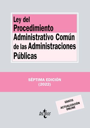 LEY DEL PROCEDIMIENTO ADMINISTRATIVO COMÚN DE LAS ADMINISTRACIONES PÚBLICAS (2022/7ºEDICIÓN)
