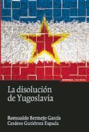 LA DISOLUCIÓN DE YUGOSLAVIA