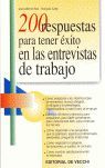 200 RESPUESTAS PARA TENER ÉXITO EN LAS ENTREVISTAS DE TRABAJO