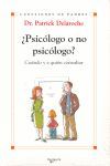 ¿PSICÓLOGO O NO PSICÓLOGO?