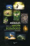 ANIMALES PARA UN JARDÍN ECOLÓGICO