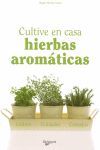 CULTIVE EN CASA HIERBAS AROMÁTICAS