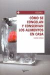 CÓMO SE CONGELAN Y CONSERVAN LOS ALIMENTOS EN CASA
