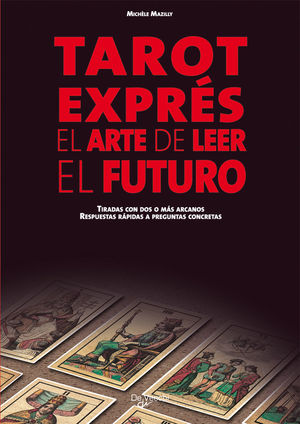 TAROT EXPRÉS EL ARTE DE LEER EL FUTURO