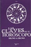 LAS CLAVES DE SU HORÓSCOPO SIGNO A SIGNO