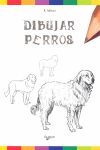 DIBUJAR PERROS