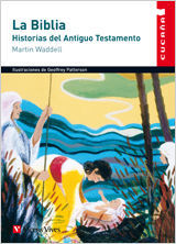 LA BIBLIA, HISTORIAS DEL ANTIGUO TESTAMENTO (CUCAÑA)