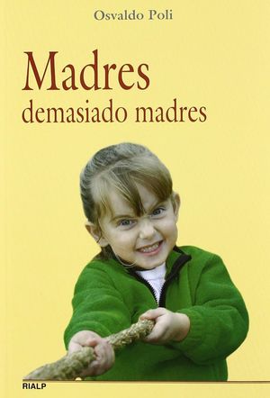 MADRES DEMASIADO MADRES