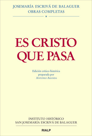 ES CRISTO QUE PASA. EDICIÓN CRÍTICO-HISTÓRICA. (RÚSTICA)