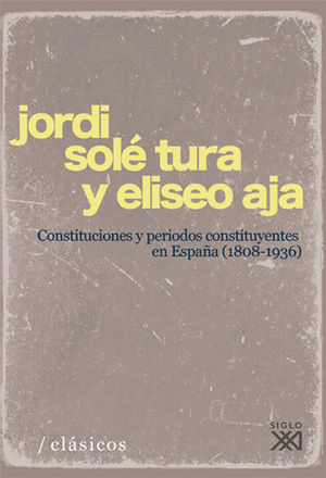 CONSTITUCIONES Y PERÍODOS CONSTITUYENTES EN ESPAÑA (1808-1936)