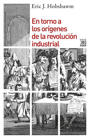 EN TORNO A LOS ORÍGENES DE LA REVOLUCIÓN INDUSTRIAL