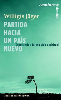 PARTIDA HACIA UN PAÍS NUEVO. EXPERIENCIAS DE UNA VIDA ESPIRITUAL