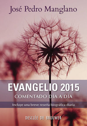 EVANGELIO 2015 COMENTADO DÍA A DÍA