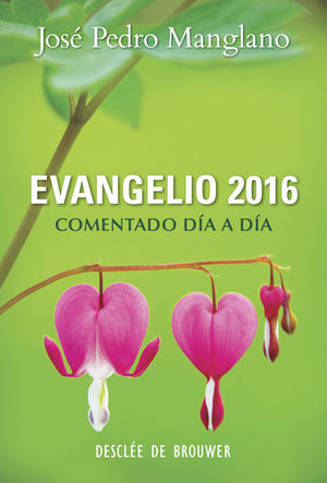 EVANGELIO 2016 COMENTADO DÍA A DÍA