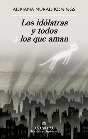 IDOLATRAS Y TODOS LOS QUE AMAN, LOS