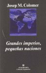 GRANDES IMPERIOS, PEQUEÑAS NACIONES