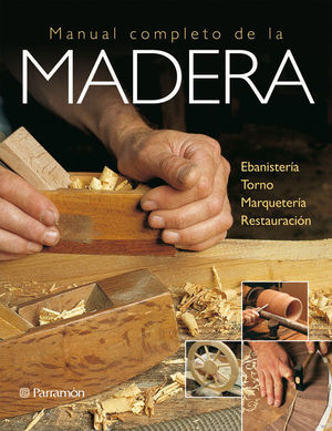 MANUAL COMPLETO DE LA MADERA