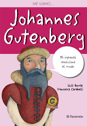 ME LLAMO? JOHANNES GUTENBERG