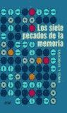 LOS SIETE PECADOS DE LA MEMORIA
